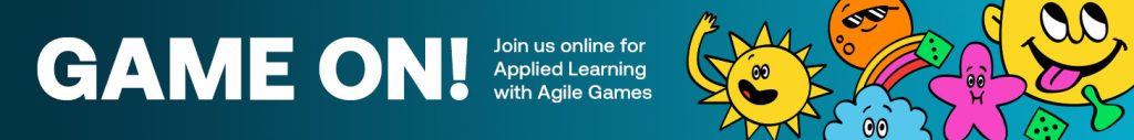 Game On – Applied Learning with Agile Games
