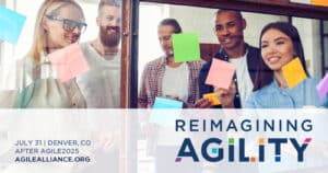 Reimagining Agility Workshop at Agile2025